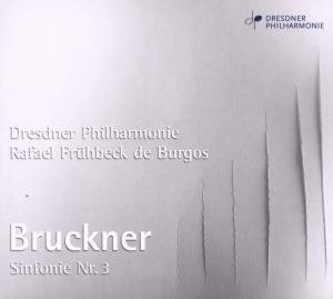 Cover for Bruckner / Dresden Philharmonic / Burgos · Symphony No 3 (CD) (2007)