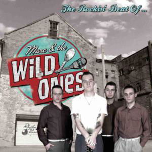 Cover for Marc &amp; The Wild Ones · The Rockin' Beat Of... (CD) (2014)