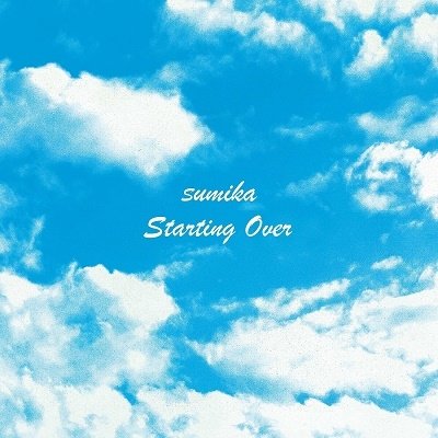 Starting over - Sumika - Musik - SONY MUSIC LABELS INC. - 4547366614862 - 7. Juni 2023