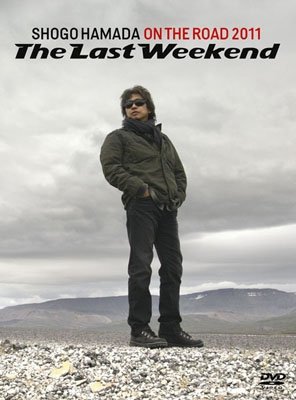 Cover for Shogo Hamada · On the Road 2011 'the Last Weekend' (MDVD) [Japan Import edition] (2012)