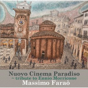 Cover for Massimo Farao · Nuvo Cinema Paradiso - Tribute To Ennio Morricone (CD) [Japan Import edition] (2021)