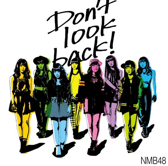 Don`t Look Back! - Nmb48 - Musik - YOSHIMOTO MUSIC CO. - 4571487556862 - 31. marts 2015