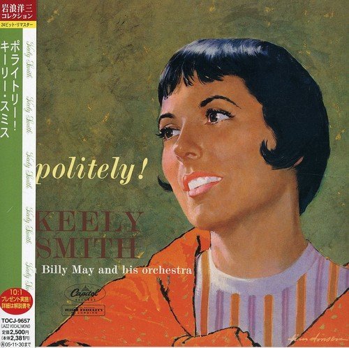 Politely! - Keely Smith - Musik - TOSHIBA - 4988006829862 - 15. december 2007
