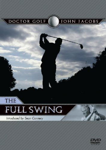 Cover for John Jacobs: Doctor Golf - the · John Jacobs - The Full Swing (DVD) (2005)