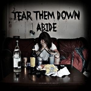 Cover for Tear Them Down · Abide (7&quot;) (2016)