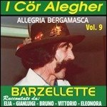 Cover for Cor Alegher.i Allegria Bergamasca · Barzellette Bergamasche Vol.9 (CD) (2006)