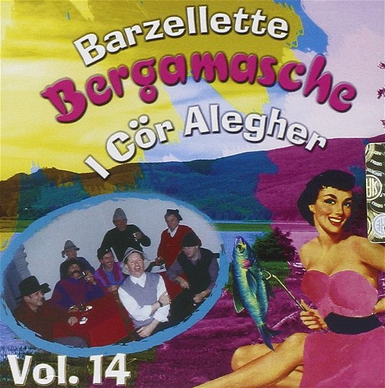 Cover for Cor Alegher.i Allegria Bergamasca · Barzellette Bergamasche Vol.14 (CD) (2006)