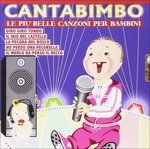 Cover for V/a · V/a - Cantabimbo Le Piu Belle Canzoni Per Bambini (CD) (2012)