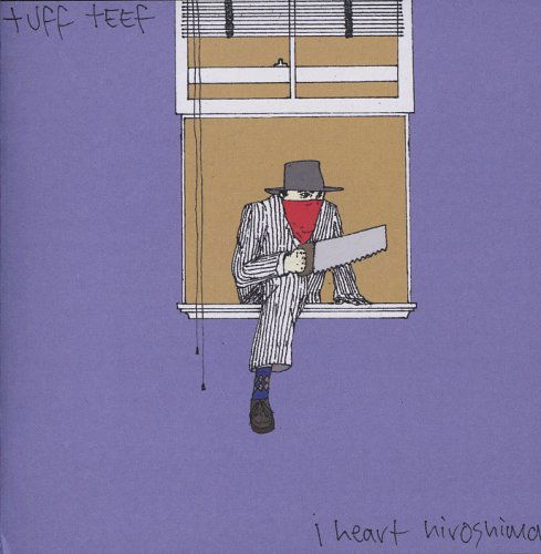 Cover for I Heart Hiroshima · Tuff Teef (CD) (2007)