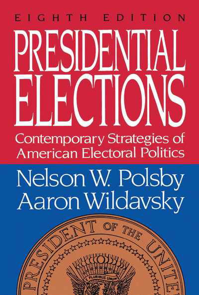 Cover for Nelson W. Polsby · Presidential Elections (Pocketbok) (1991)