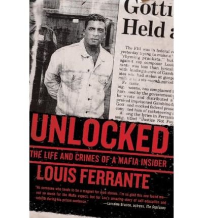 Cover for Louis Ferrante · Unlocked: the Life and Crimes of a Mafia Insider (Paperback Bog) (2009)