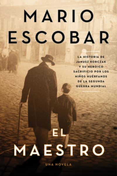 The Teacher \ El maestro (Spanish edition): A Novel - Mario Escobar - Books - HarperCollins - 9780063098862 - October 5, 2021