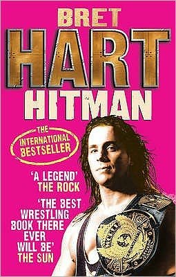 Cover for Bret Hart · Hitman: My Real Life in the Cartoon World of Wrestling (Paperback Bog) (2010)