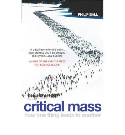 Critical Mass - Philip Ball - Livros - Cornerstone - 9780099457862 - 3 de fevereiro de 2005