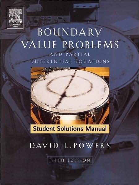 Cover for Powers, David L. (Clarkson University, Potsdam, NY, USA) · Student Solutions Manual to Boundary Value Problems: and Partial Differential Equations (Pocketbok) (2005)