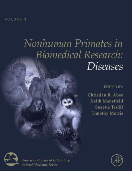 Cover for Nonhuman Primates in Biomedical Research: Diseases - American College of Laboratory Animal Medicine (Taschenbuch) (2016)
