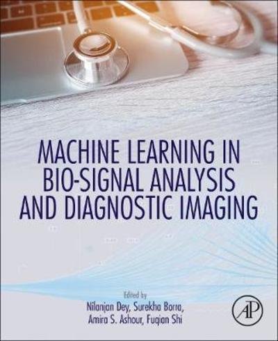 Cover for Nilanjan Dey · Machine Learning in Bio-Signal Analysis and Diagnostic Imaging (Paperback Book) (2018)