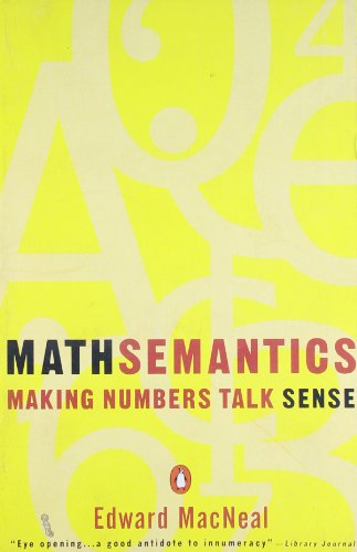 Mathsemantics: Making Numbers Talk Sense - Edward Macneal - Books - Penguin Books Ltd - 9780140234862 - March 30, 1995