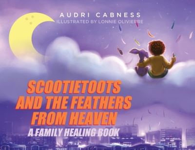 Cover for Audri Cabness · Scootietoots and the Feathers from Heaven (Book) (2022)