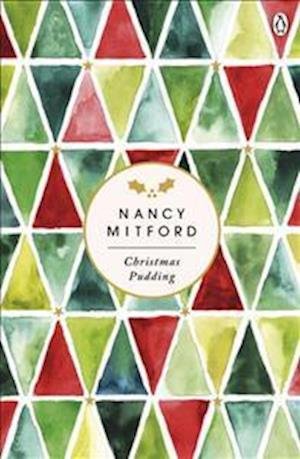 Cover for Nancy Mitford · Christmas Pudding: A charming book to get you in the mood for Christmas from the endlessly witty author of The Pursuit of Love (Paperback Bog) (2018)