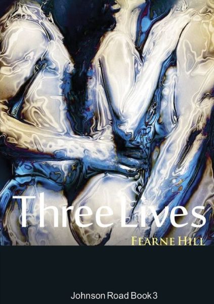 Cover for Fearne Hill · Three Lives Johnson Road Book 3 (Paperback Book) (2020)