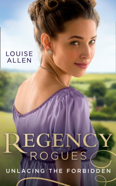 Cover for Louise Allen · Regency Rogues: Unlacing The Forbidden: Unlacing Lady Thea / Forbidden Jewel of India (Paperback Book) (2019)