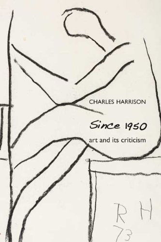 Cover for Charles Harrison · Since 1950: Art and Its Criticism (Hardcover Book) (2009)