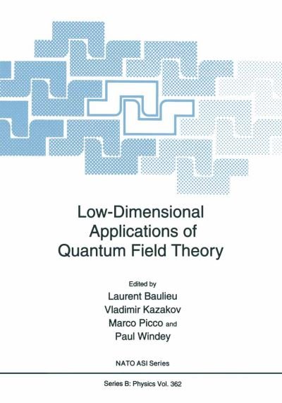 Cover for Laurent Baulieu · Low-dimensional Applications of Quantum Field Theory: Proceedings of a Nato Asi Held in Cargese, France, July 11-29, 1995 - Nato Science Series B (Hardcover Book) (1997)