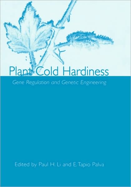 Cover for Derek Tapio Bailey · Plant Cold Hardiness: Gene Regulation and Genetic Engineering (Hardcover Book) [2002 edition] (2002)