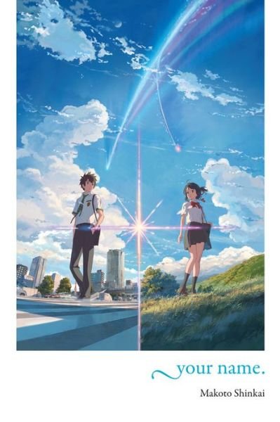 Your Name. (Light Novel) - Makoto Shinkai - Kirjat - Little, Brown & Company - 9780316471862 - tiistai 23. toukokuuta 2017