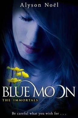 Cover for Alyson Noel · Blue Moon - The Immortals (Taschenbuch) [Unabridged edition] (2010)