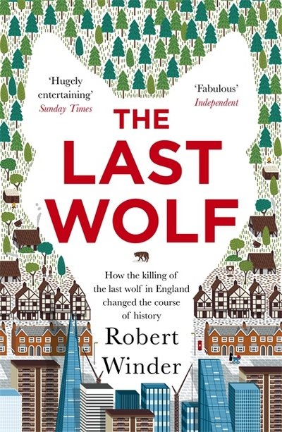 Cover for Robert Winder · The Last Wolf: The Hidden Springs of Englishness (Taschenbuch) (2018)