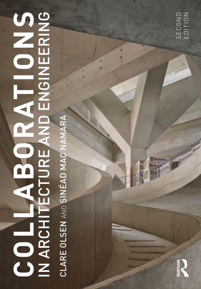 Cover for Olsen, Clare (California Polytechnic State University, San Luis Obispo, USA) · Collaborations in Architecture and Engineering (Hardcover Book) (2022)