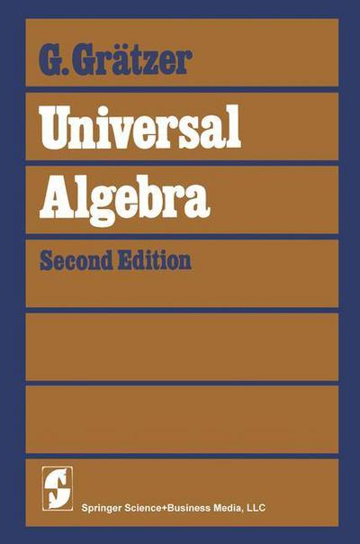 Cover for George A. Gratzer · Universal Algebra (Paperback Book) [2nd Ed. 1979. 2nd Printing 2008 edition] (2008)