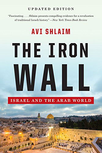 Cover for Avi Shlaim · The Iron Wall - Israel and the Arab World (Taschenbuch) [Updated and Expanded edition] (2014)