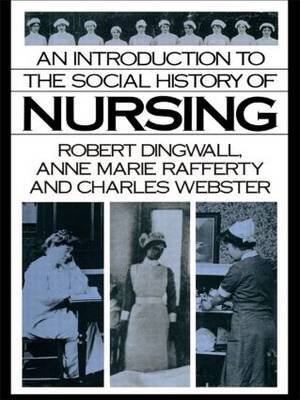 Cover for Robert Dingwall · An Introduction to the Social History of Nursing (Paperback Book) (1988)
