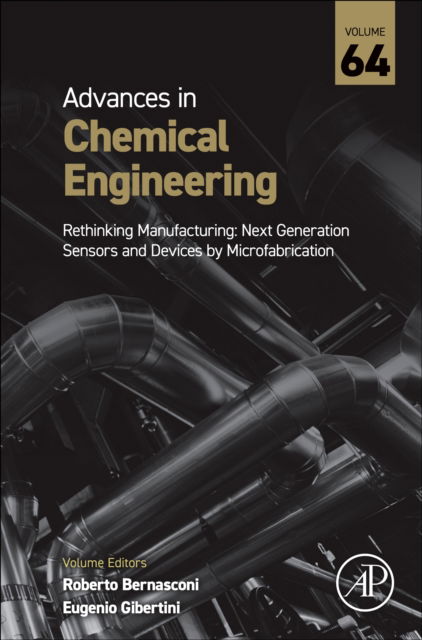 Rethinking Manufacturing: Next Generation Sensors and Devices by Microfabrication - Advances in Chemical Engineering (Hardcover Book) (2024)