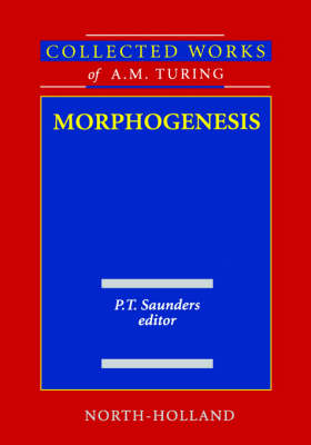 Cover for Alan Mathison Turing · Morphogenesis - Collected Works of A.M. Turing (Hardcover Book) (1992)