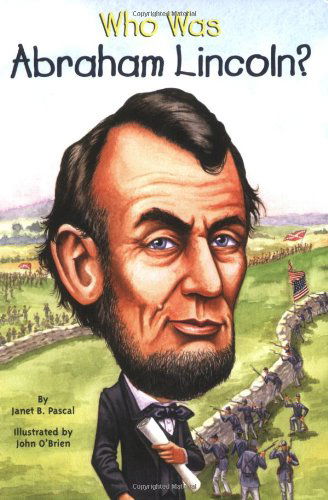 Who Was Abraham Lincoln? - Who Was? - Janet B. Pascal - Książki - Penguin Putnam Inc - 9780448448862 - 20 listopada 2008