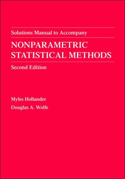 Cover for Hollander, Myles (Florida State University) · Nonparametric Statistical Methods, Solutions Manual - Wiley Series in Probability and Statistics (Paperback Book) (1999)