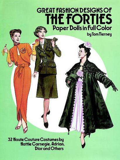 Great Fashion Designs of the Forties Paper Dolls: 32 Haute Couture Costumes by Hattie Carnegie, Adrian, Dior and Others - Dover Paper Dolls - Tom Tierney - Books - Dover Publications Inc. - 9780486253862 - June 1, 1987