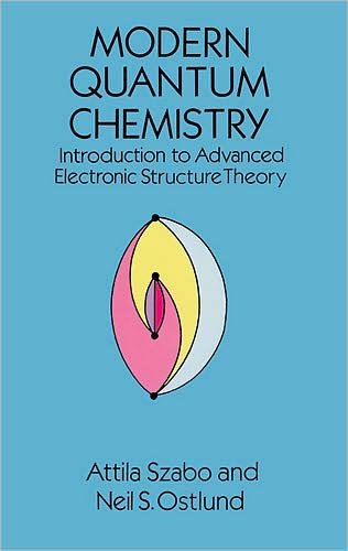 Cover for Attila Szabo · Modern Quantum Chemistry: Introduction to Advanced Electronic Structure Theory - Dover Books on Chemistry (Taschenbuch) [New edition] (2000)