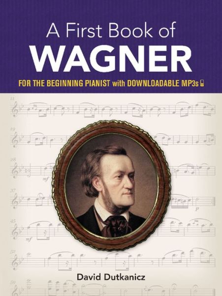 Cover for David Dutkanicz · A First Book of Wagner (Paperback Book) (2019)