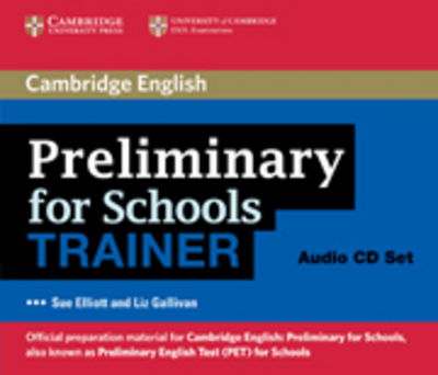 Cover for Sue Elliott · Preliminary for Schools Trainer Audio CDs (3) (Audiobook (CD)) (2011)