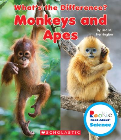 Monkeys and Apes - Lisa M. Herrington - Books - Scholastic Library Publishing - 9780531214862 - September 1, 2015