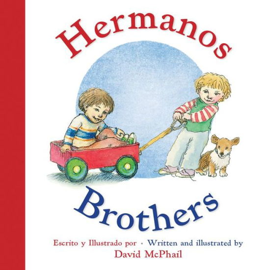 Brothers / Hermanos (Bilingual Spanish / English) - David McPhail - Books - Houghton Mifflin - 9780544915862 - May 9, 2017