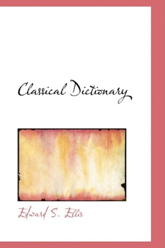 Cover for Edward S. Ellis · Classical Dictionary (Paperback Book) (2008)