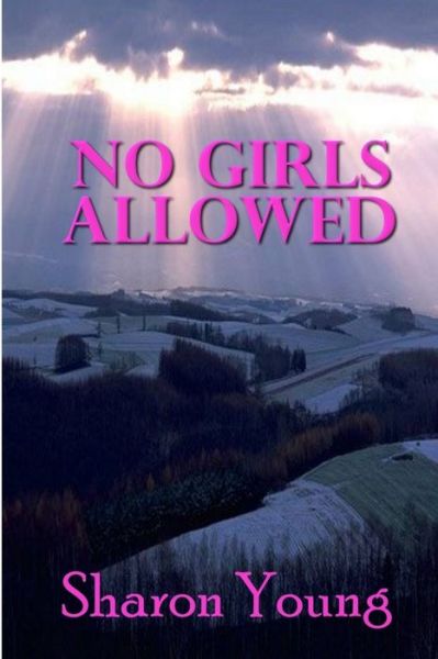Cover for Sharon Young · No Girls Allowed (Book) (2009)