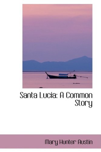 Cover for Mary Hunter Austin · Santa Lucia: a Common Story (Paperback Book) (2008)