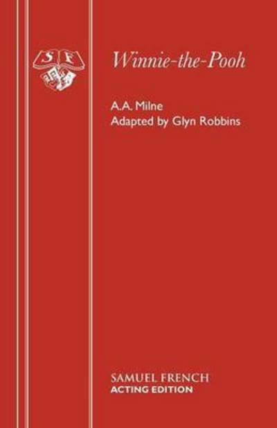 Winnie the Pooh (Play) - Acting Edition - Glyn Robbins - Books - Samuel French Ltd - 9780573050862 - 1990